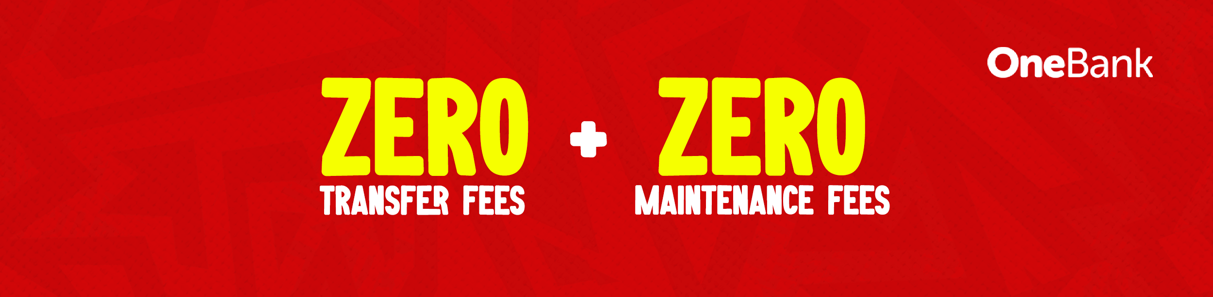 Zero transfer fees and zero maintenance fees